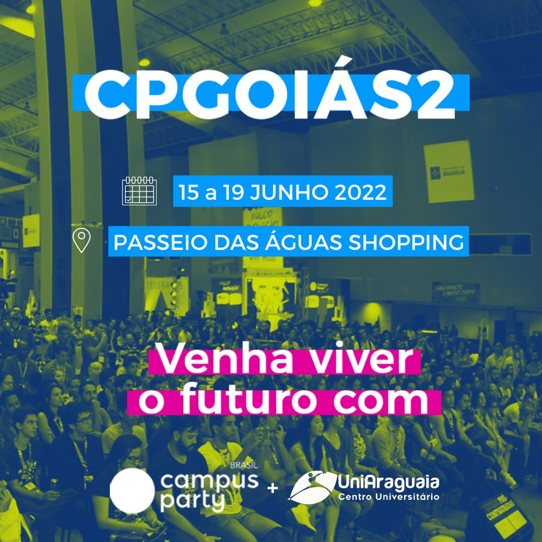 2ª edição da Campus Party Goiás será realizada com apoio da UniAraguaia