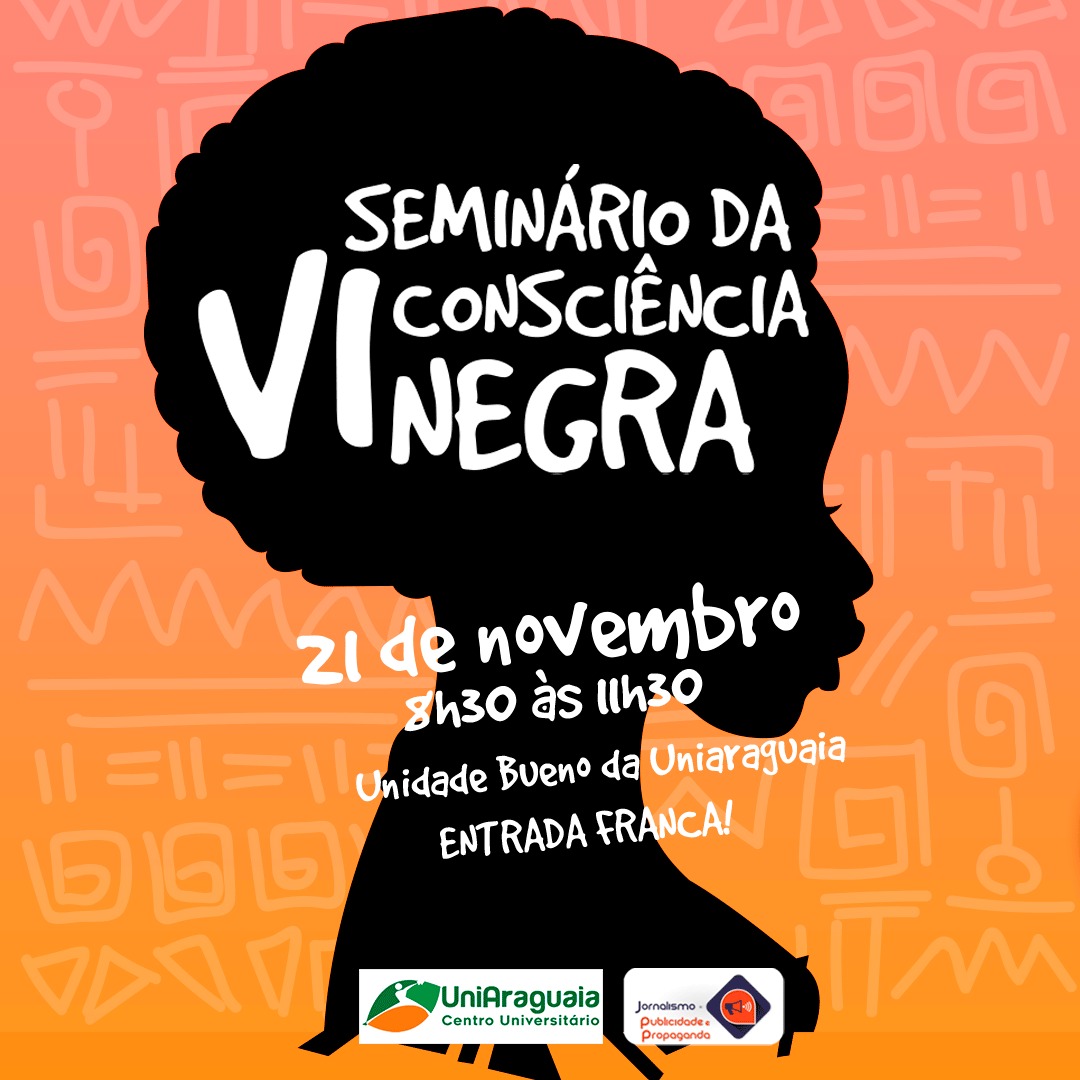 Cursos de Jornalismo e Publicidade e Propaganda promovem o VI Seminário da Consciência Negra